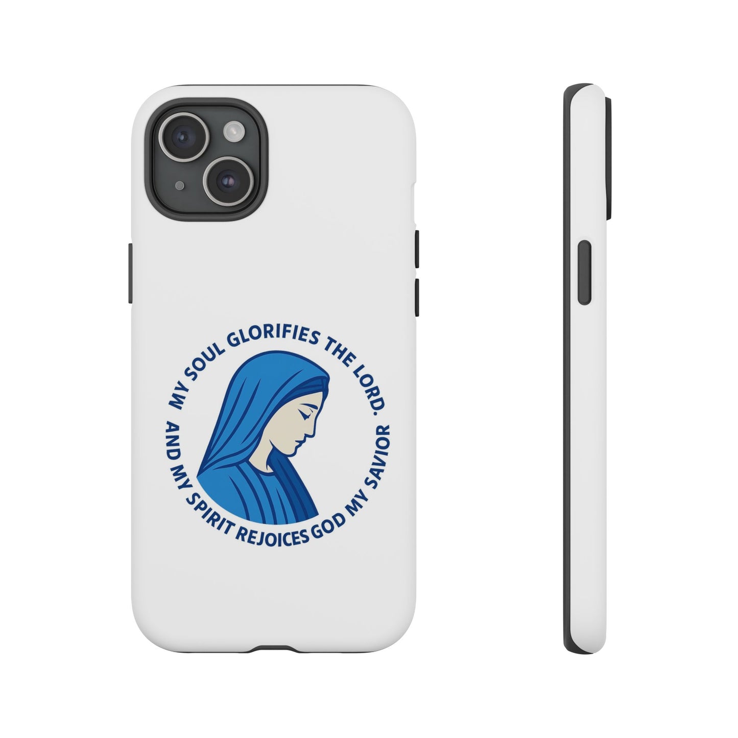 Virgin Mary Phone Case — “My Soul Glorifies the Lord” Christian iPhone Case