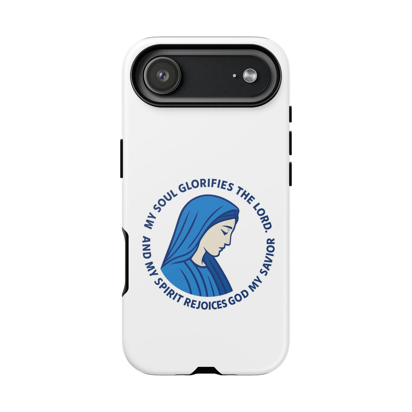 Virgin Mary Phone Case — “My Soul Glorifies the Lord” Christian iPhone Case