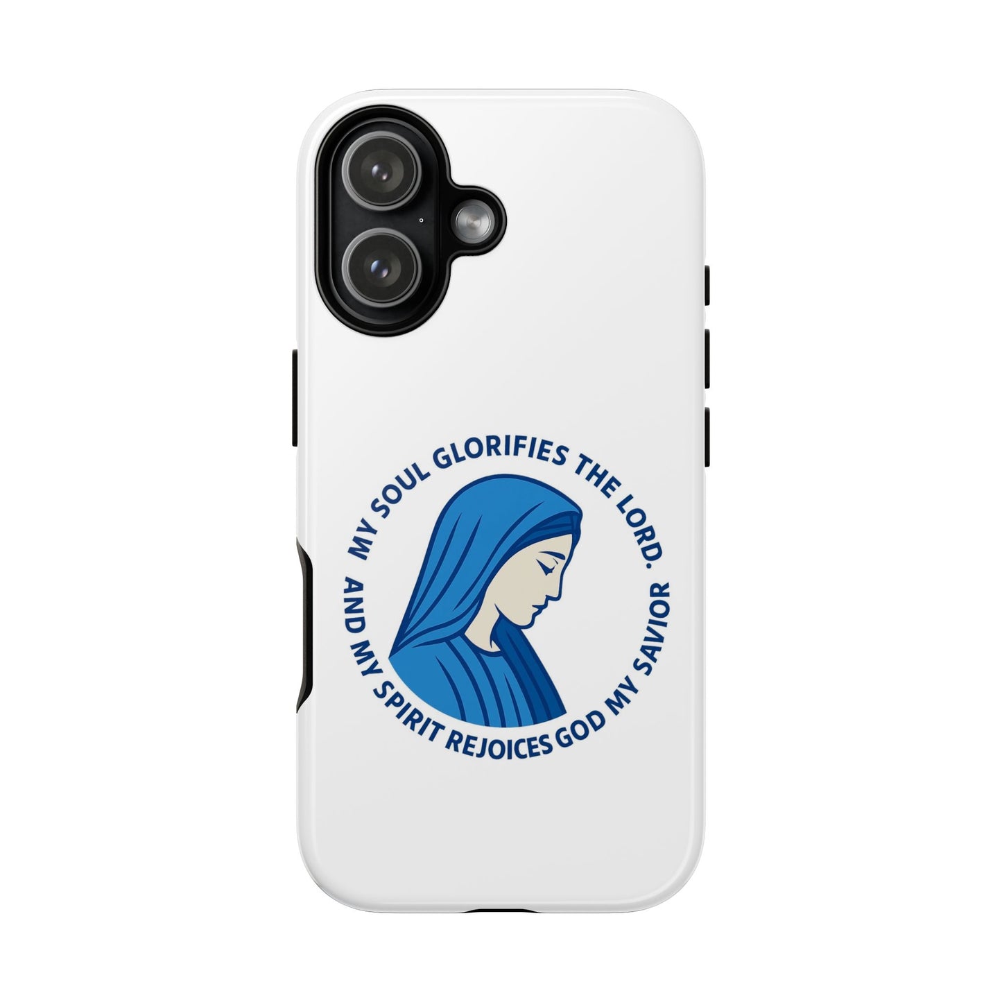 Virgin Mary Phone Case — “My Soul Glorifies the Lord” Christian iPhone Case