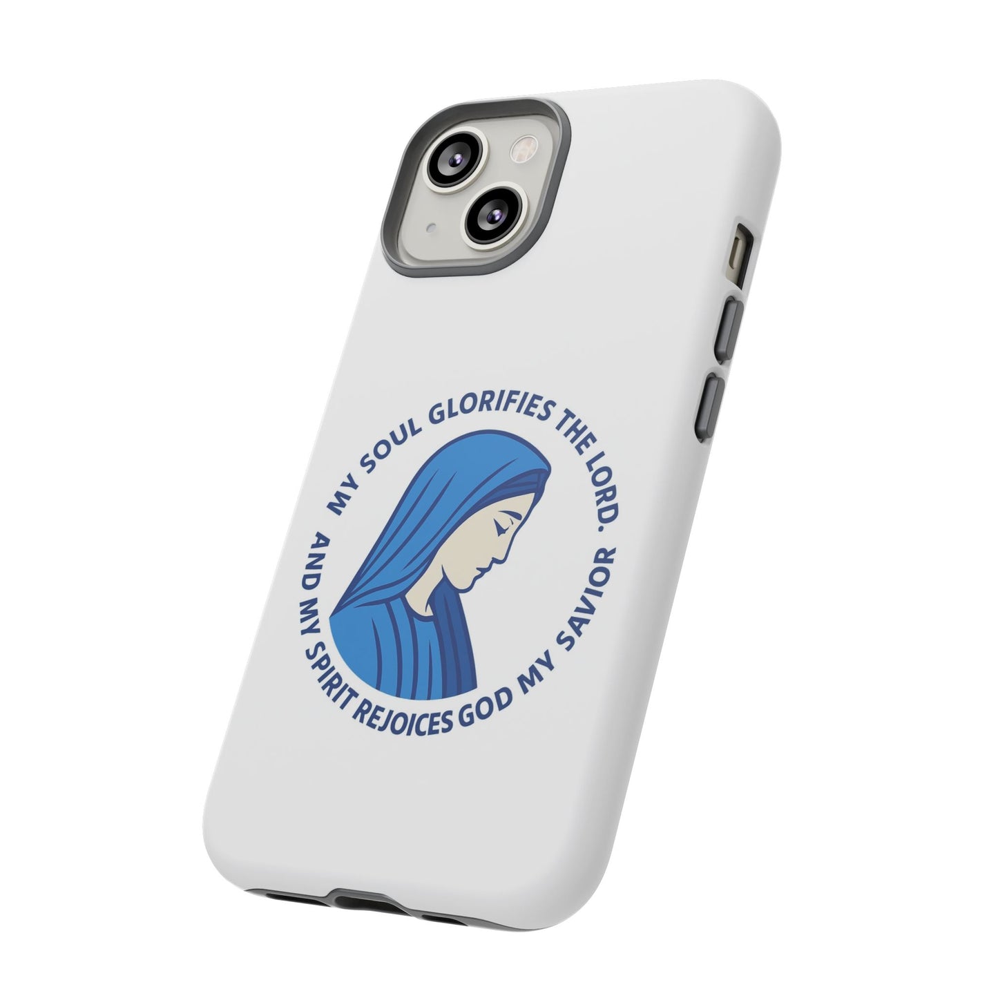 Virgin Mary Phone Case — “My Soul Glorifies the Lord” Christian iPhone Case