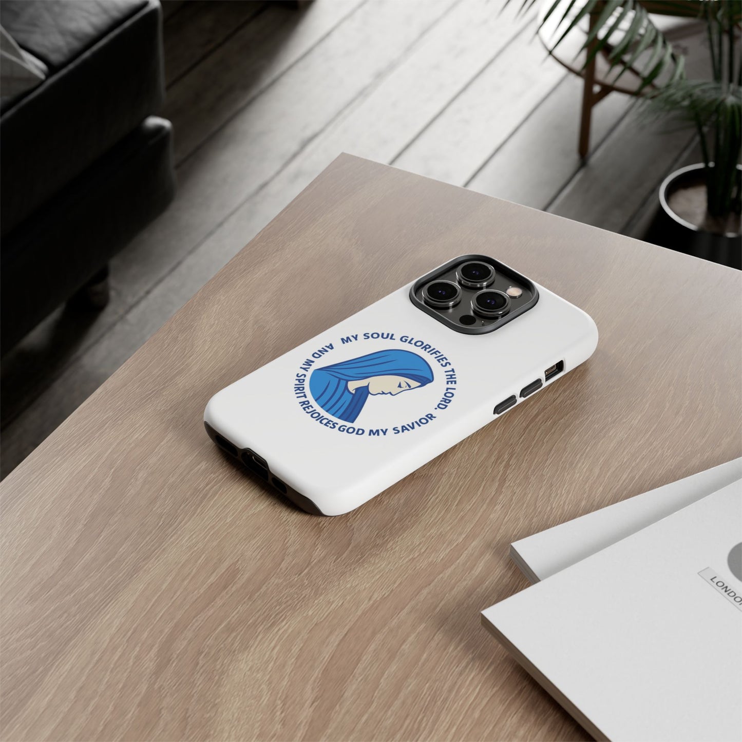 Virgin Mary Phone Case — “My Soul Glorifies the Lord” Christian iPhone Case