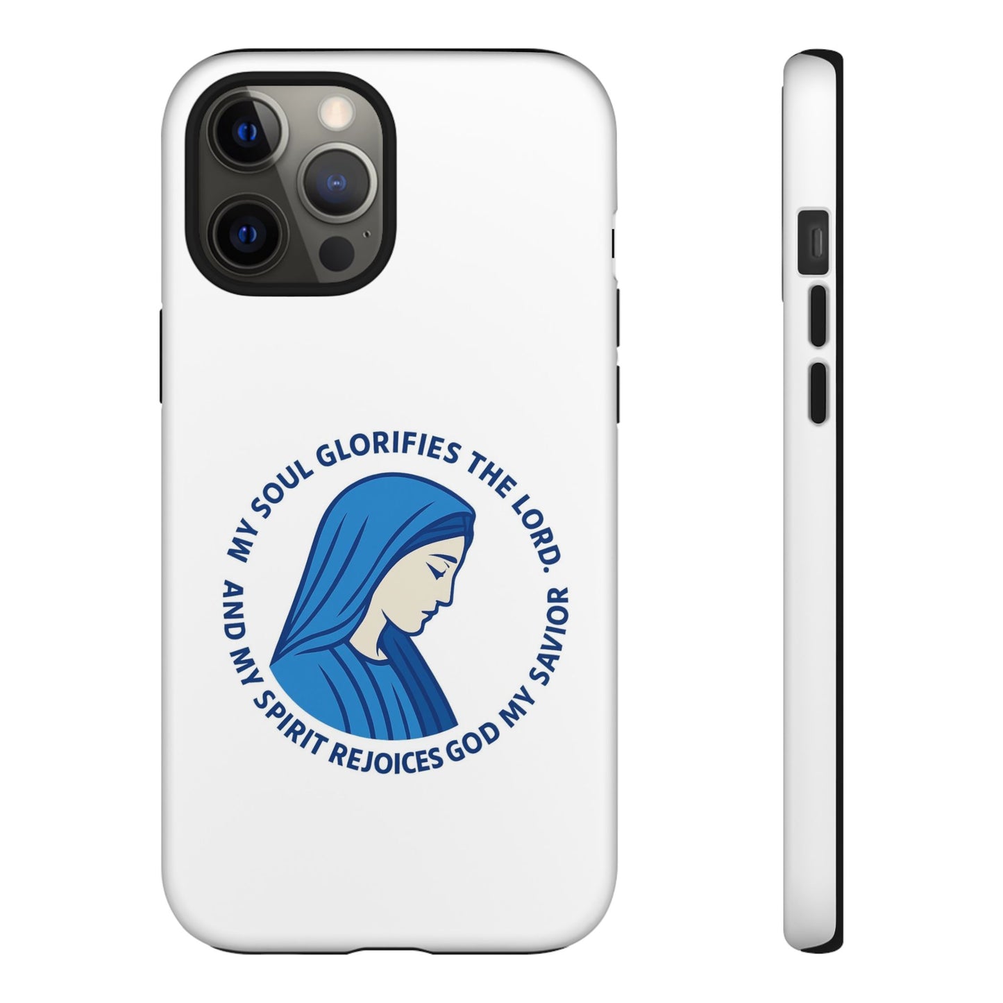 Virgin Mary Phone Case — “My Soul Glorifies the Lord” Christian iPhone Case