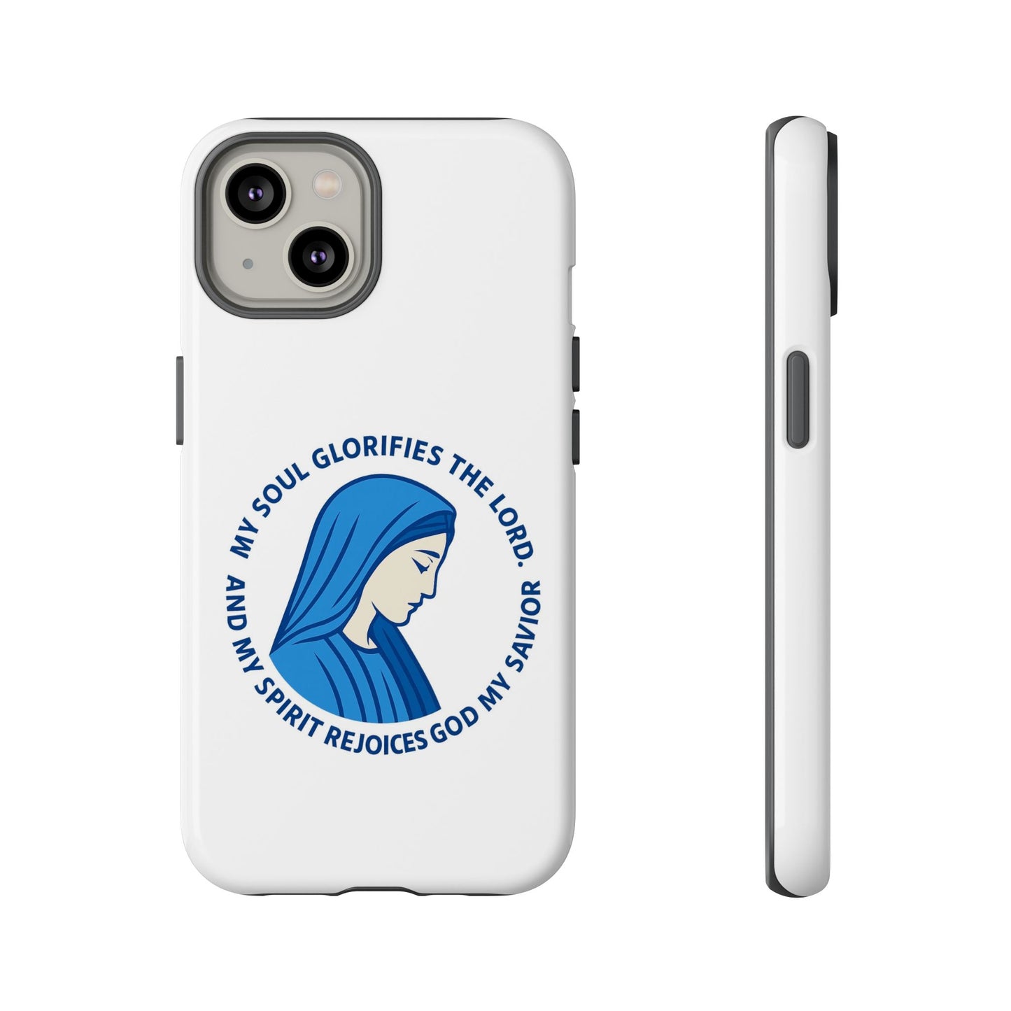 Virgin Mary Phone Case — “My Soul Glorifies the Lord” Christian iPhone Case
