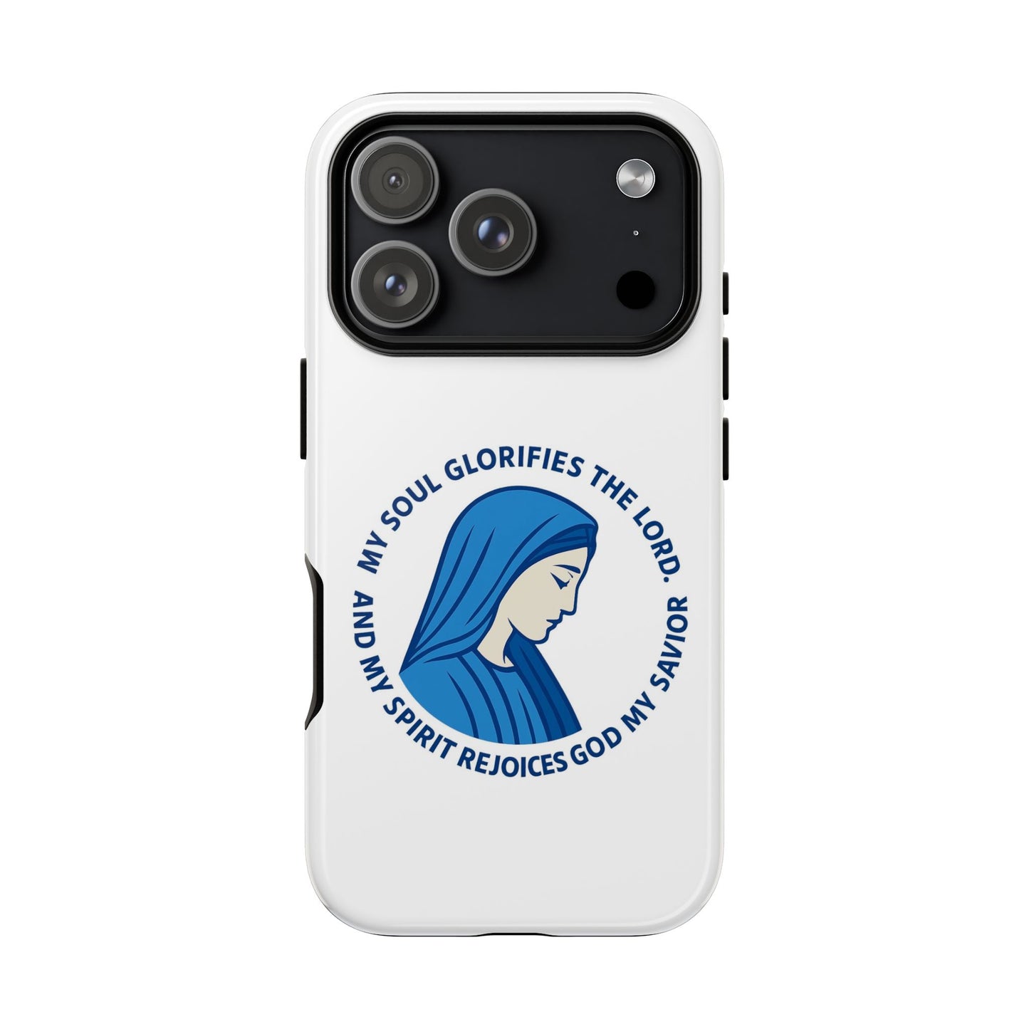Virgin Mary Phone Case — “My Soul Glorifies the Lord” Christian iPhone Case