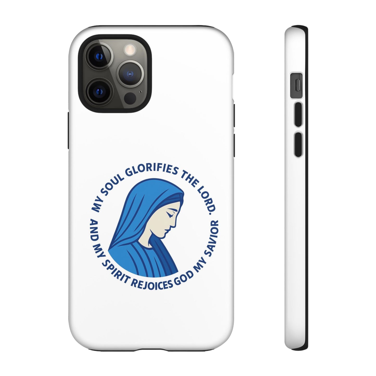 Virgin Mary Phone Case — “My Soul Glorifies the Lord” Christian iPhone Case