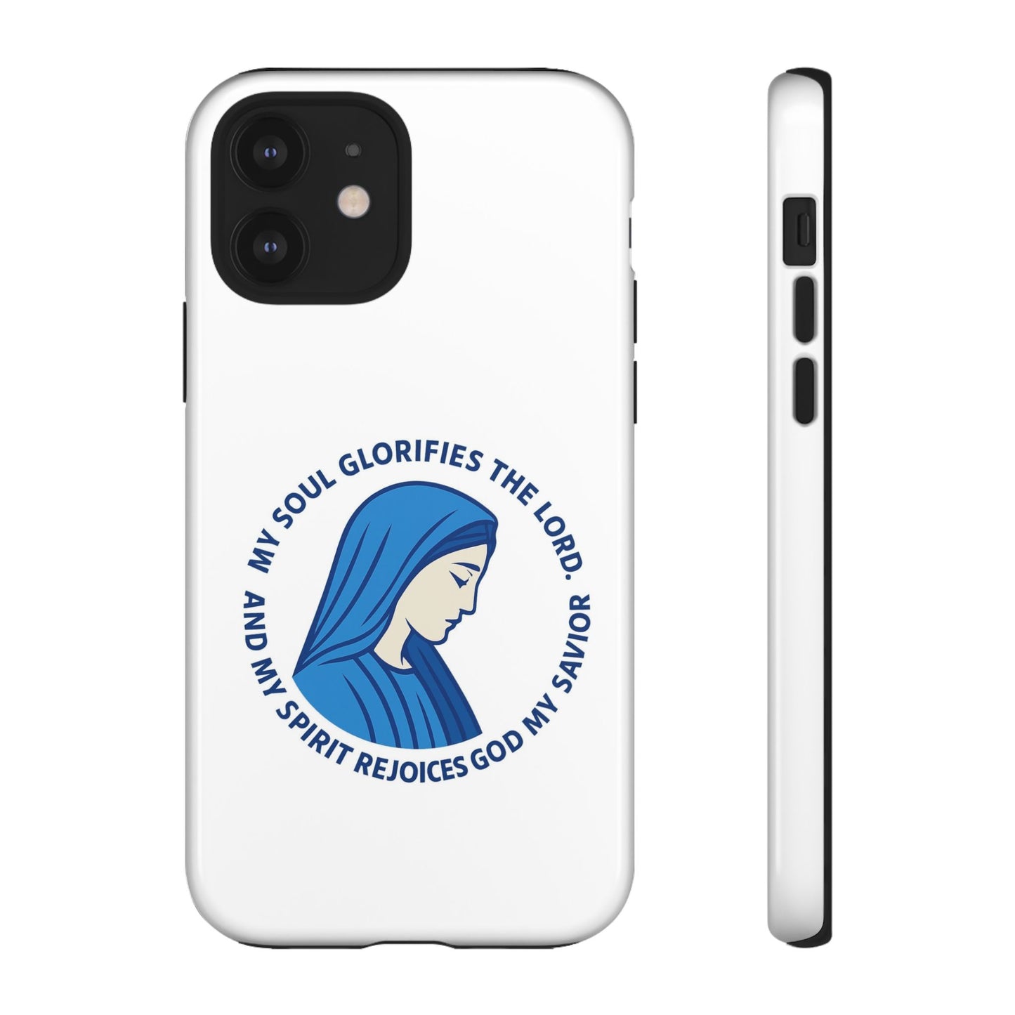 Virgin Mary Phone Case — “My Soul Glorifies the Lord” Christian iPhone Case