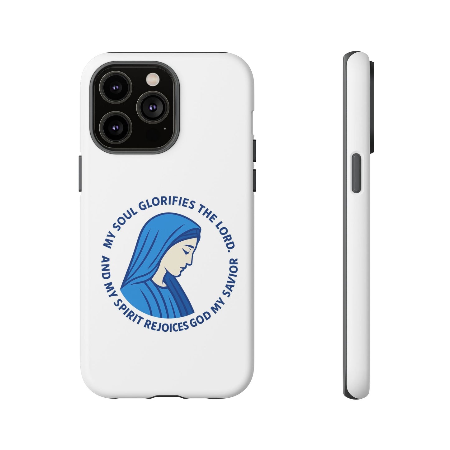 Virgin Mary Phone Case — “My Soul Glorifies the Lord” Christian iPhone Case