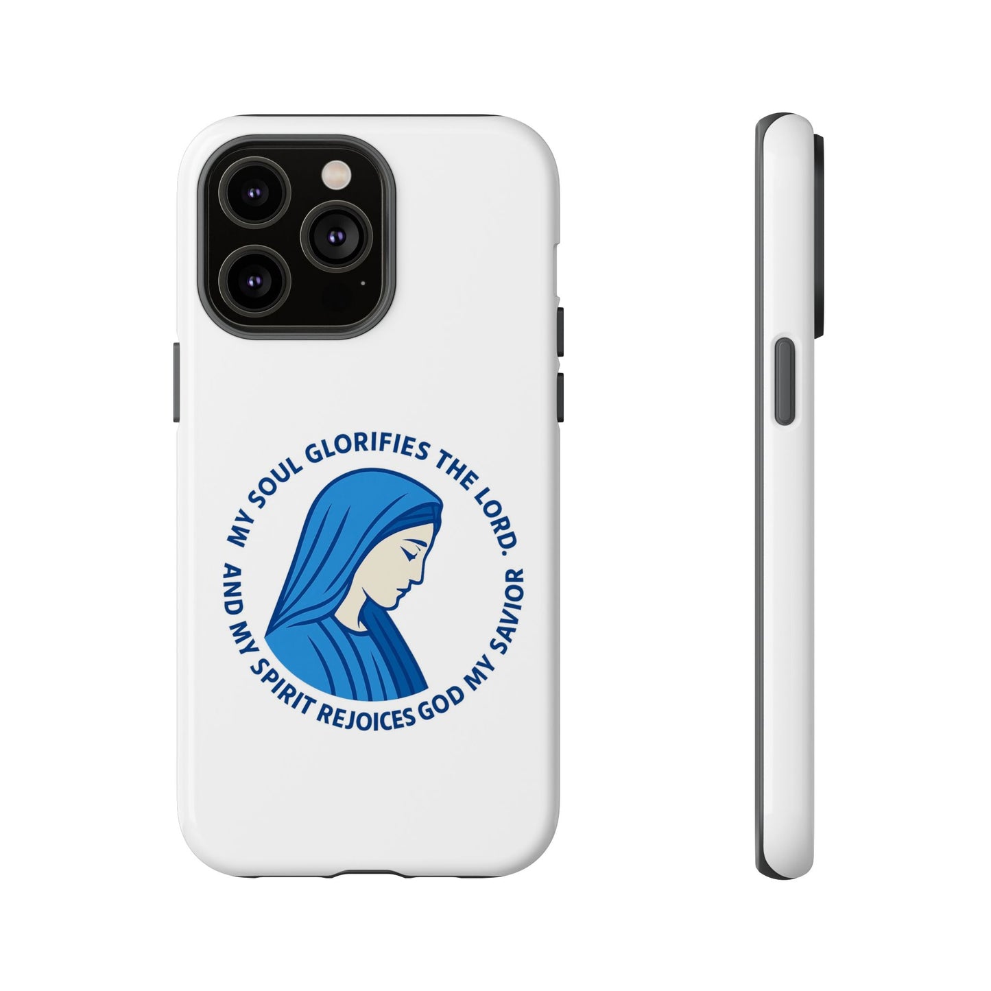 Virgin Mary Phone Case — “My Soul Glorifies the Lord” Christian iPhone Case
