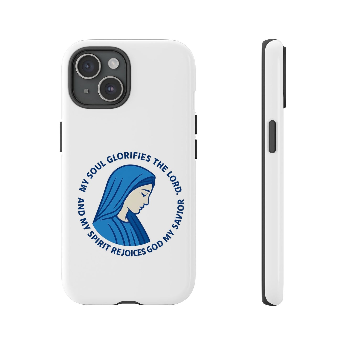 Virgin Mary Phone Case — “My Soul Glorifies the Lord” Christian iPhone Case