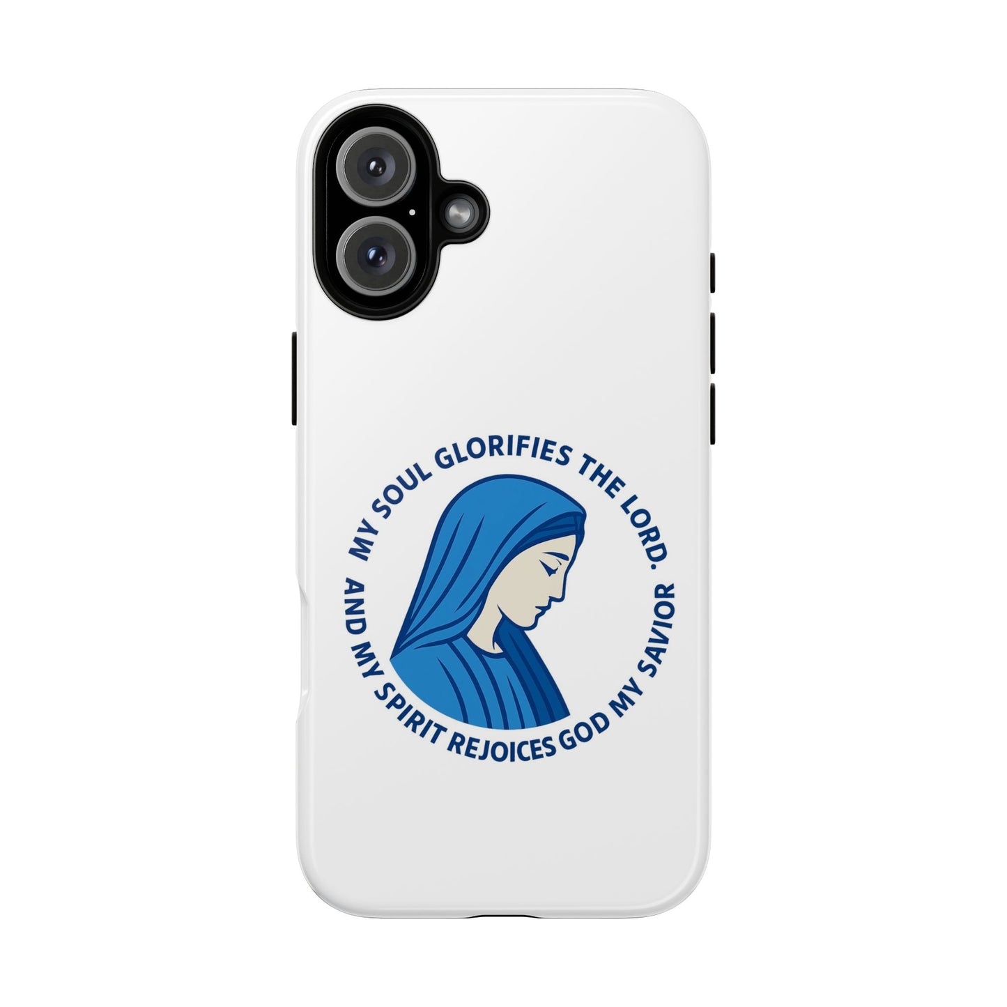 Virgin Mary Phone Case — “My Soul Glorifies the Lord” Christian iPhone Case