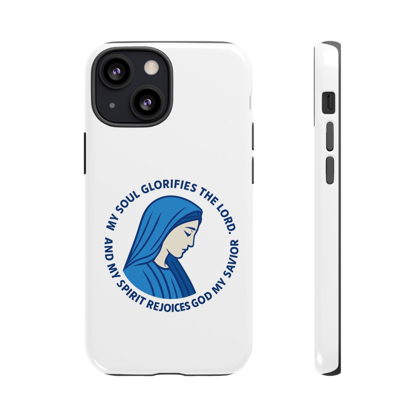 Virgin Mary Phone Case — “My Soul Glorifies the Lord” Christian iPhone Case