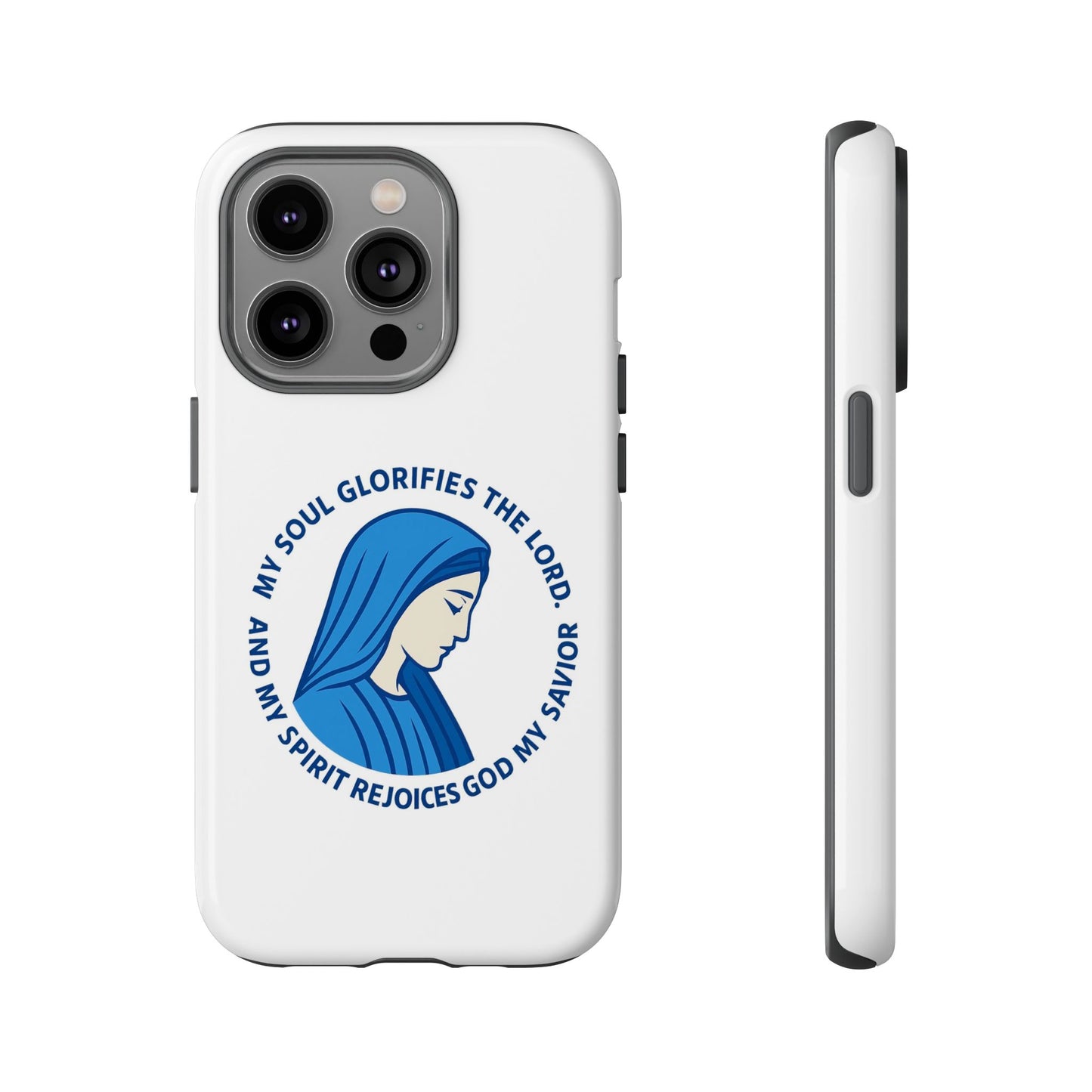 Virgin Mary Phone Case — “My Soul Glorifies the Lord” Christian iPhone Case
