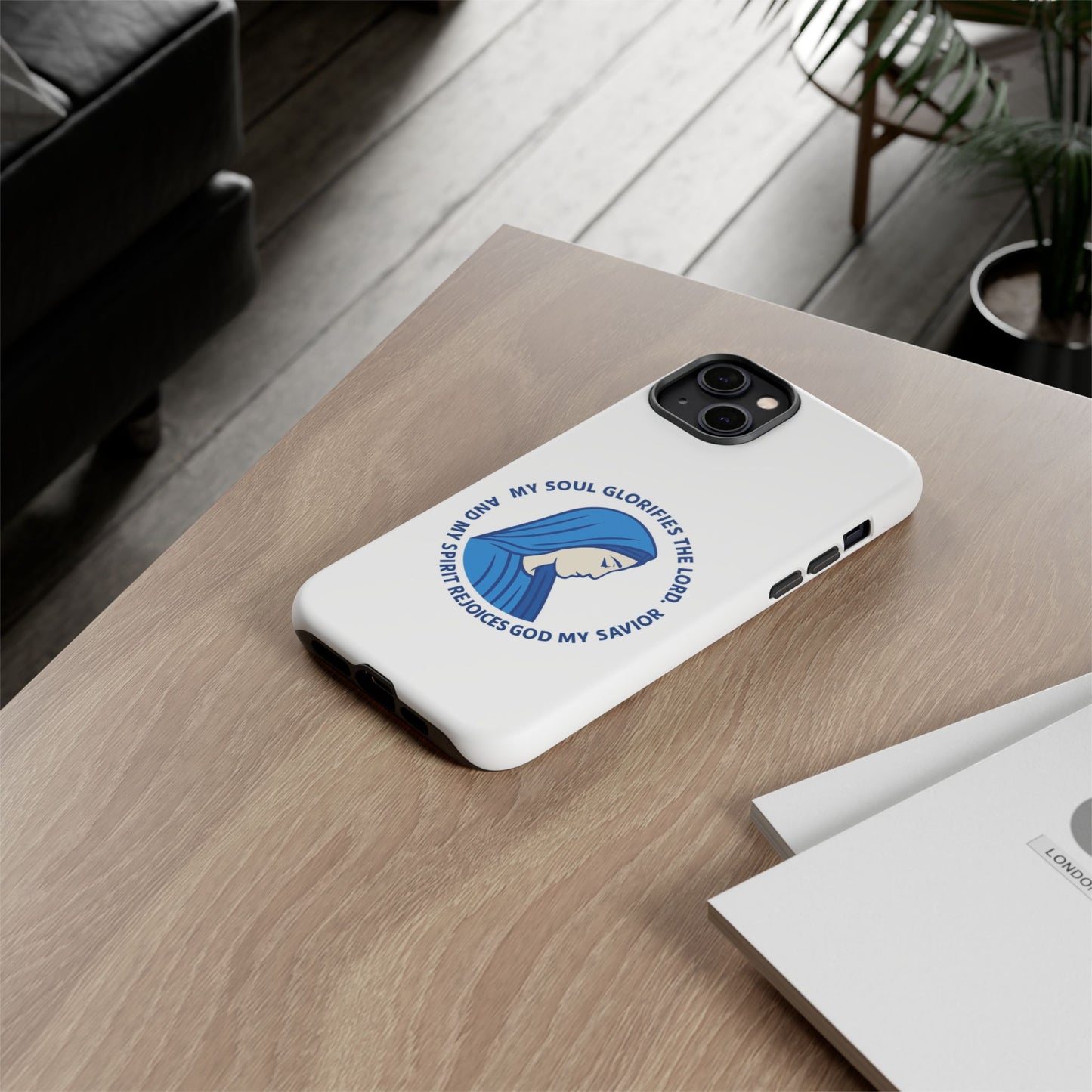 Virgin Mary Phone Case — “My Soul Glorifies the Lord” Christian iPhone Case