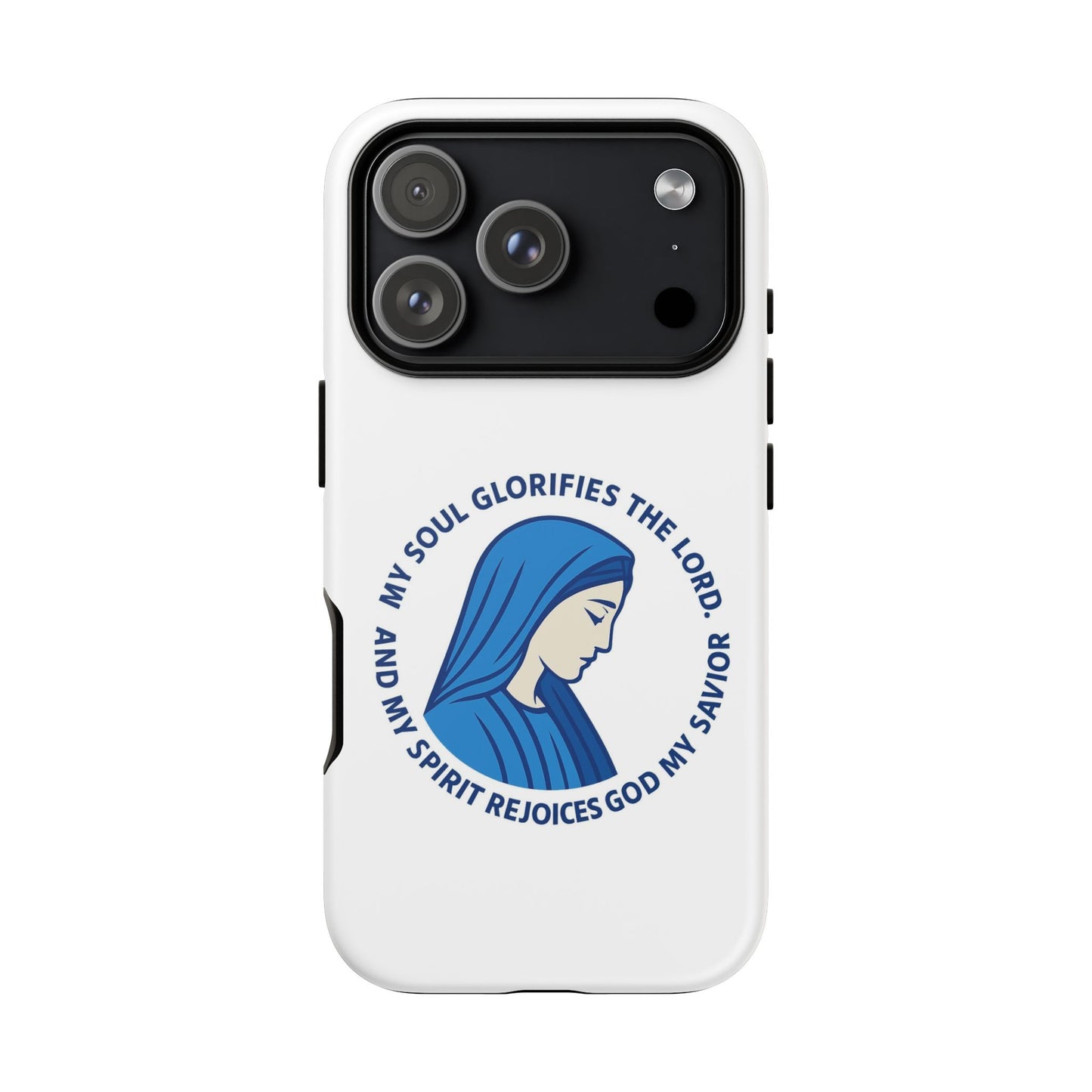 Virgin Mary Phone Case — “My Soul Glorifies the Lord” Christian iPhone Case