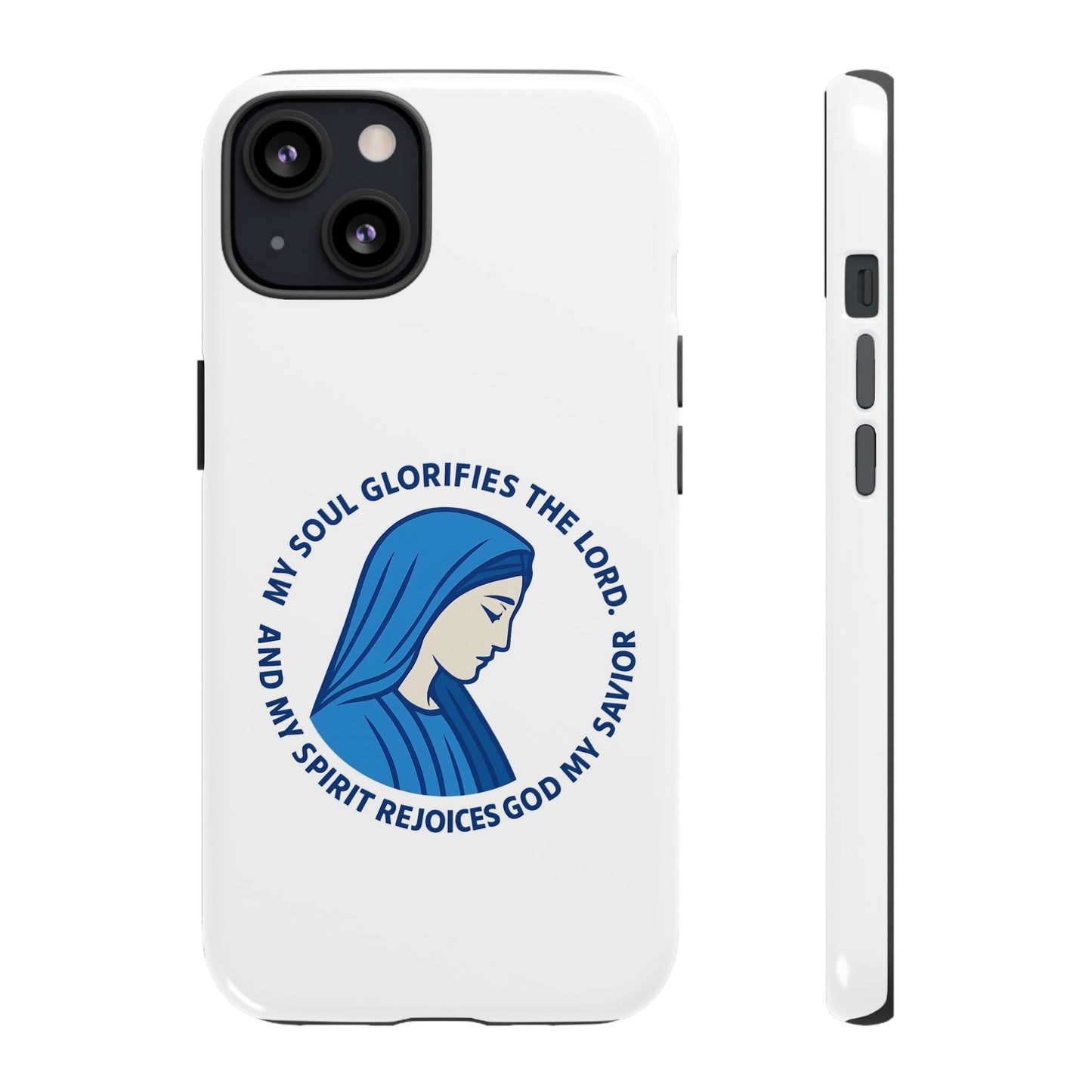 Virgin Mary Phone Case — “My Soul Glorifies the Lord” Christian iPhone Case