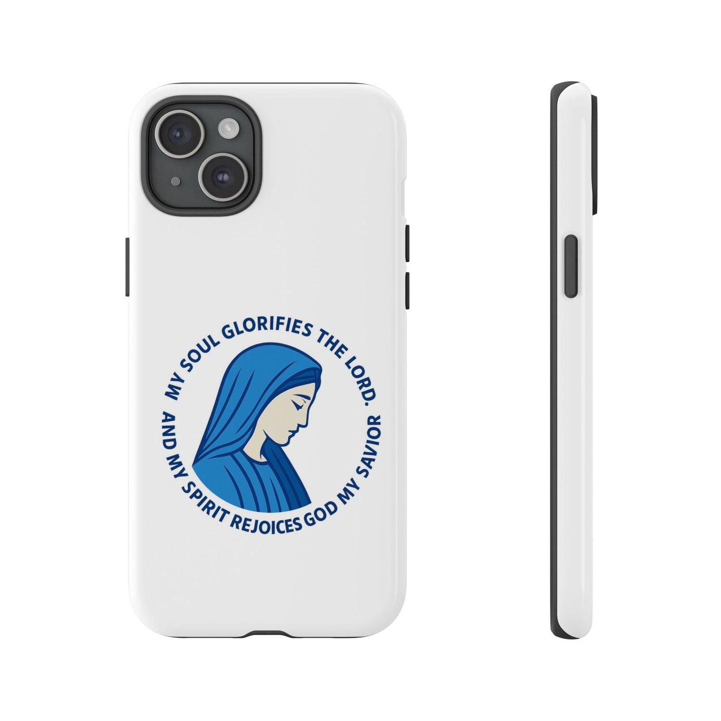 Virgin Mary Phone Case — “My Soul Glorifies the Lord” Christian iPhone Case