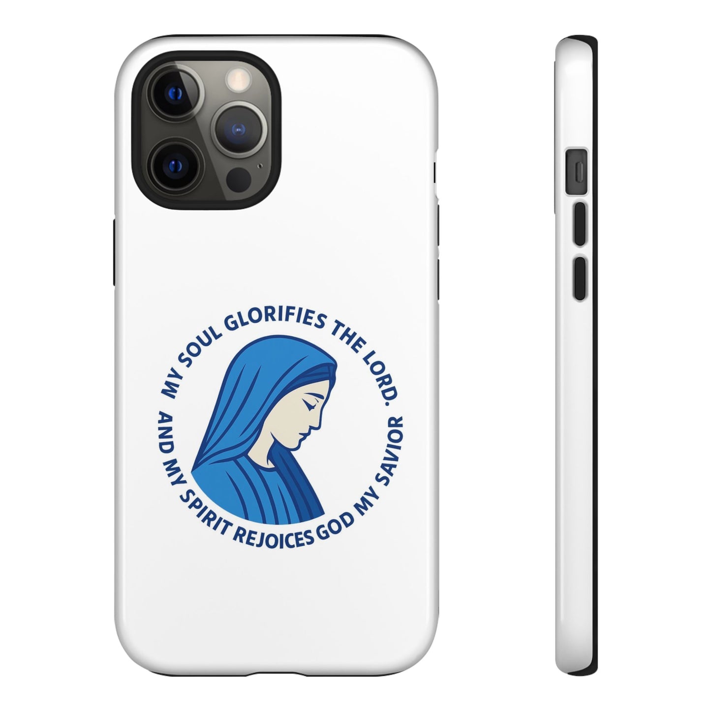Virgin Mary Phone Case — “My Soul Glorifies the Lord” Christian iPhone Case