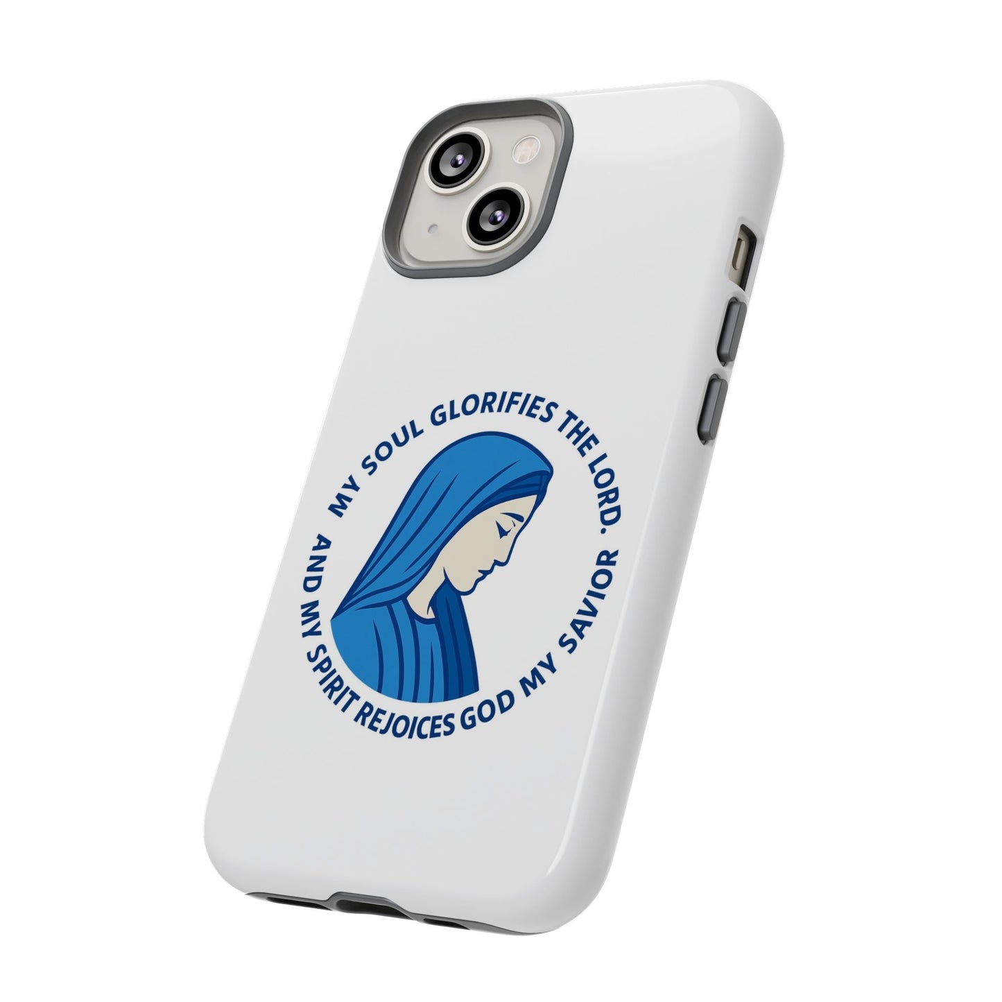 Virgin Mary Phone Case — “My Soul Glorifies the Lord” Christian iPhone Case