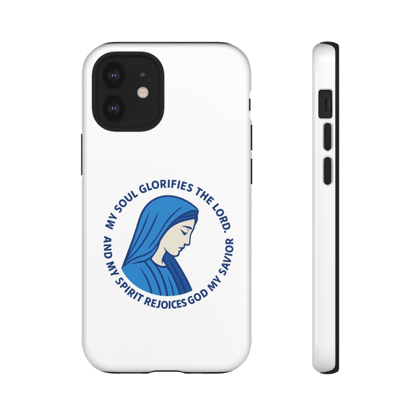 Virgin Mary Phone Case — “My Soul Glorifies the Lord” Christian iPhone Case